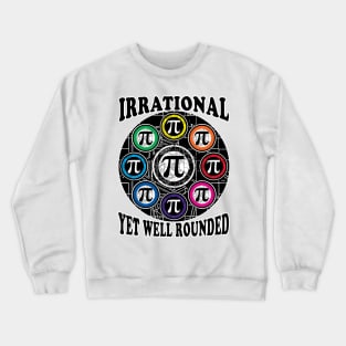 Ultimate Irrational Pi Day Symbol Crewneck Sweatshirt